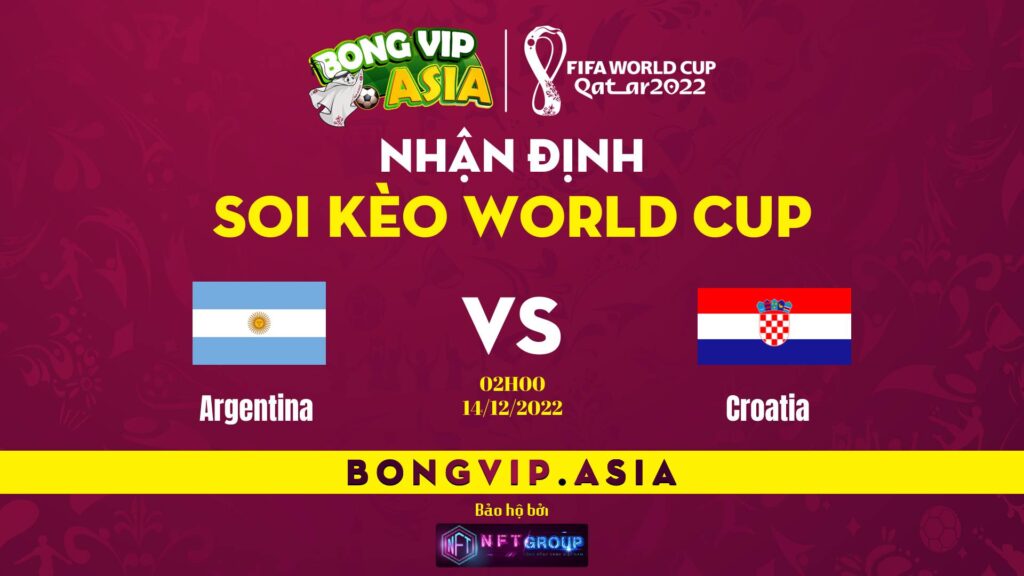 Soi kèo Bongvip Argentina vs Croatia