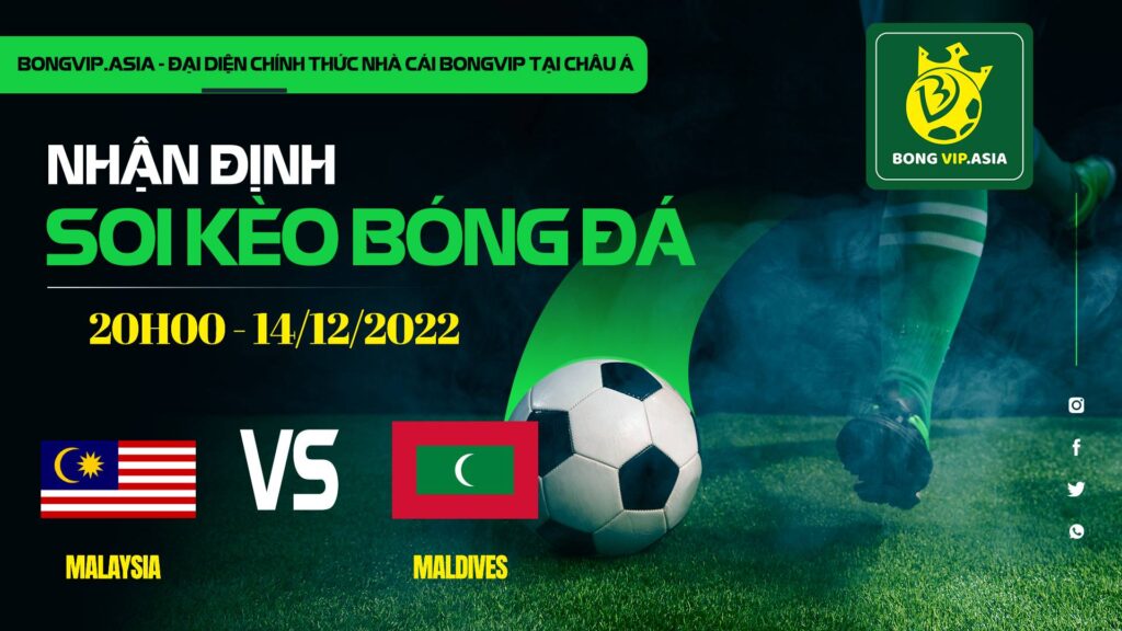 Soi kèo Bongvip Malaysia vs Maldives